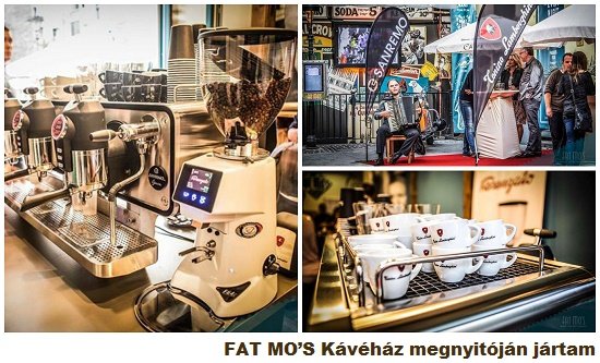 FAT MO’S Kávéház megnyitóján jártam
