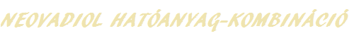 NEOVADIOL HATÓANYAG-KOMBINÁCIÓ