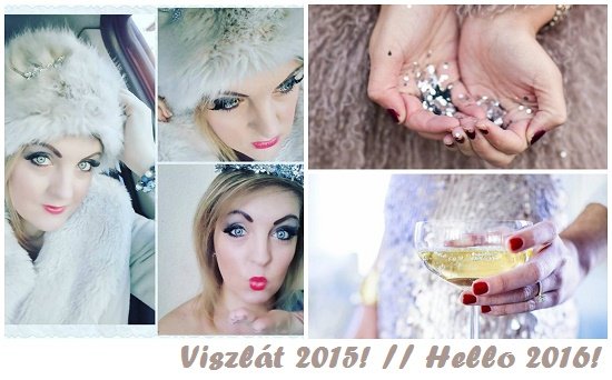 Viszlát 2015! // Hello 2016!